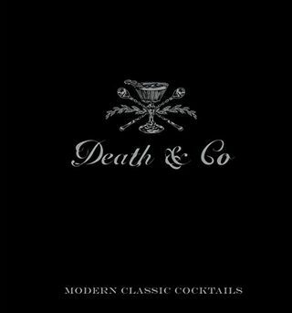 Death & Co: Modern Klasik Kokteyller