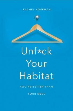 Unf * ck Your Habitat - Rachel Hoffman tarafından